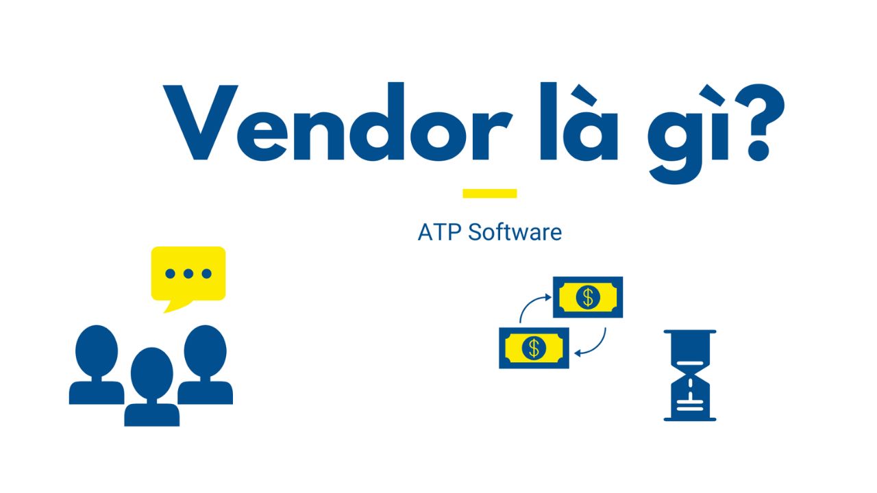 Vendor là gì? Vendor là một thuật ngữ tiếng Anh được sử dụng trong kinh doanh để chỉ nhà cung cấp
