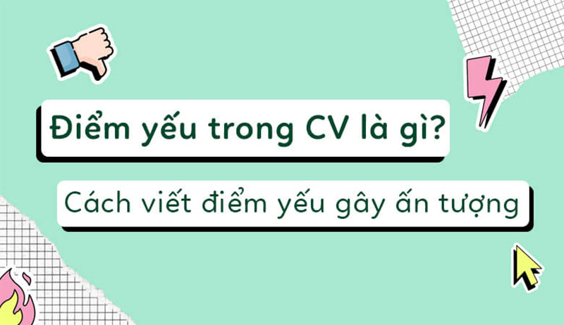 điểm mạnh điểm yếu trong cv