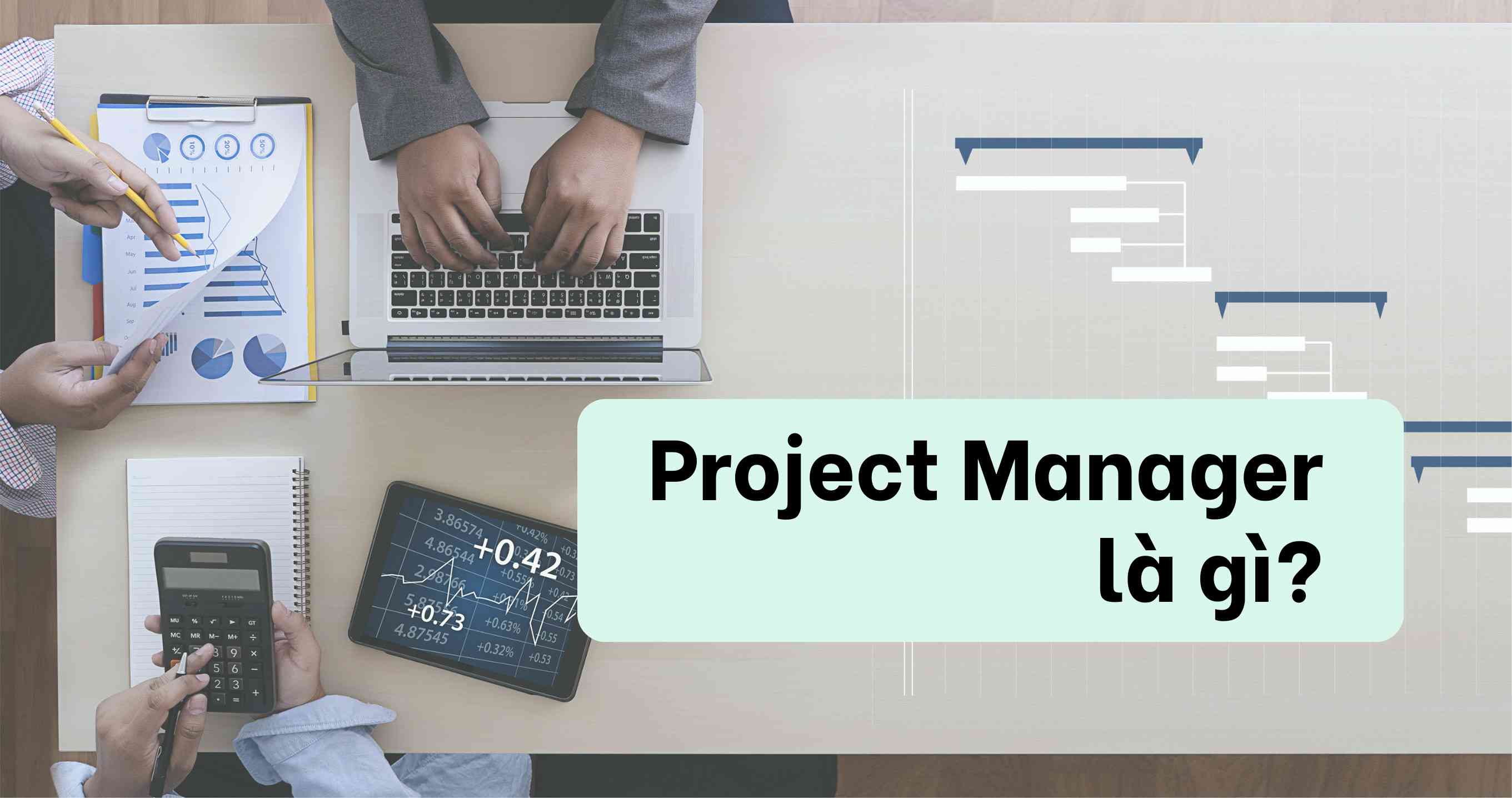 Các vị trí việc làm tuyển dụng Project Manager phổ biến hiện nay
