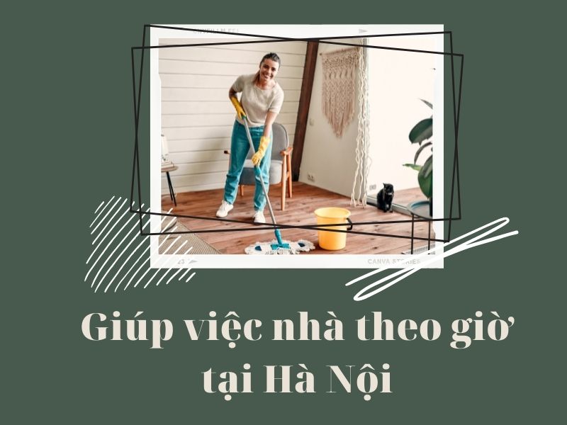 Tuyển giúp việc nhà theo giờ tại Hà Nội giúp tiết kiệm thời gian, công sức cho nhiều gia đình trẻ