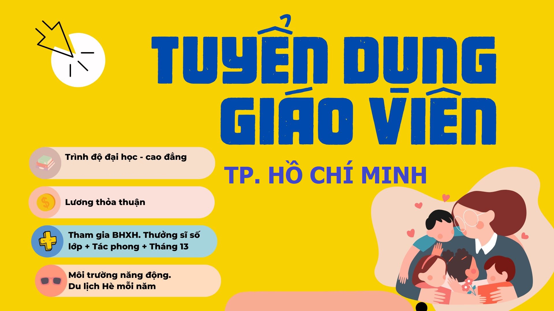 Thành phố Hồ Chí Minh có nhu cầu tuyển dụng việc làm giáo viên rất cao cho mọi lĩnh vực, độ tuổi