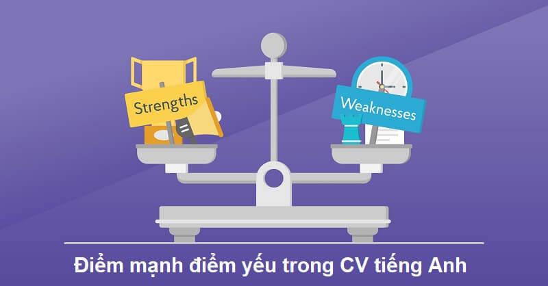 Điểm mạnh điểm yếu trong cv tiếng anh