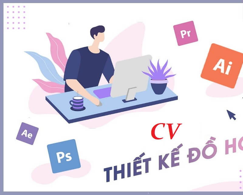 CV thiết kế đồ họa cần yêu cầu những gì?
