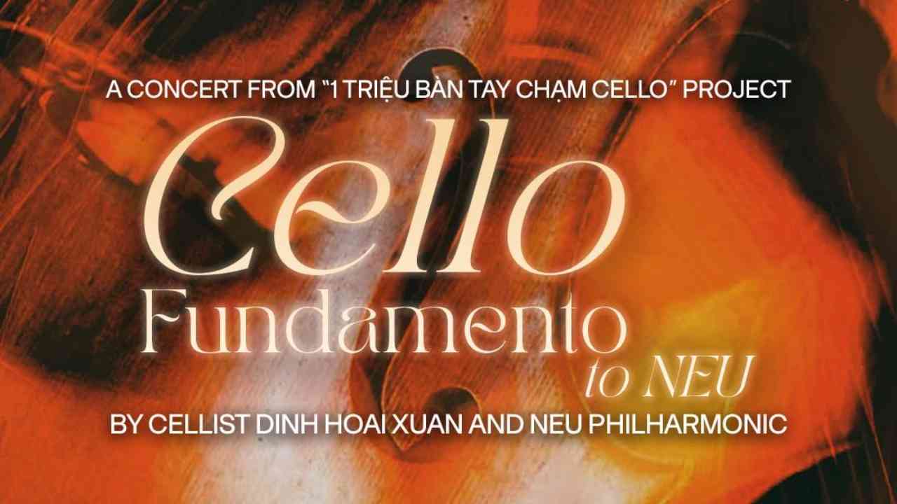 Cello Fundamento to NEU: Điểm chạm giữa người trẻ và tình yêu âm nhạc cổ điển